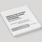 Trends in the Cultural Consumption During the Pandemic &#8211; Second Edition